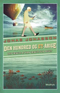 Den hundred og et-årige der tænkte at han tænkte for meget. Bind 2 (Stor skrift)