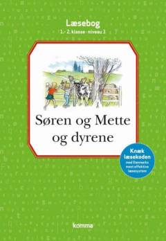 Søren og Mette og dyrene : læsebog, 1.-2. klasse - niveau 1
