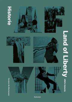 Land of liberty : USA's historie : historie