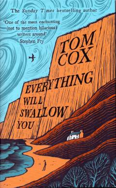 Everything will swallow you