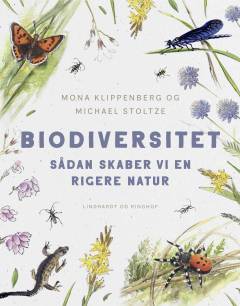 Biodiversitet : sådan skaber vi en rigere natur
