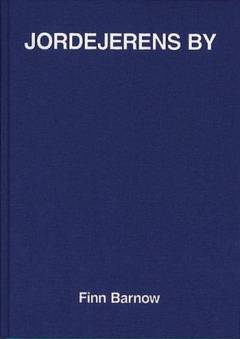 Jordejerens by : bysystemer og byarkitektur i den antikke græske verden og Romerriget