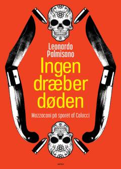 Ingen dræber døden : Mazzacani på sporet af Colucci