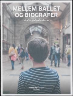 Mellem ballet og biografer : kultur ifølge danskerne
