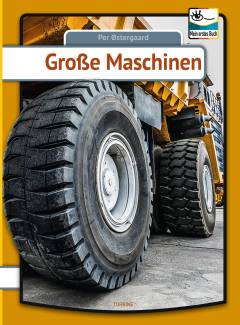 Grosse Maschinen