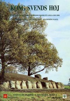 Kong Svends Høj : restaureringer og undersøgelser på Lolland 1991
