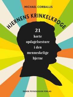 Hjernens krinkelkroge : 21 korte opdagelsesture i den menneskelige hjerne