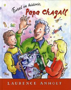 Fortæl en historie, Papa Chagall