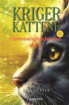 Krigerkattene. Bind 3 : Hemmelighedernes skov