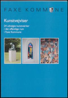 Kunstvejviser : 24 udvalgte kunstværker i det offentlige rum i Faxe kommune