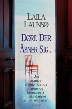 Døre der åbner sig : om grænseoverskridende læger og farmaceuter i det danske sundhedsvæsen