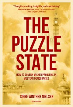 The puzzle state : how to govern wicked problems in Western democracies
