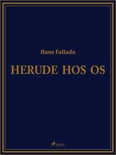 Herude hos os : en ny Bog om Oplevelser og Opspind