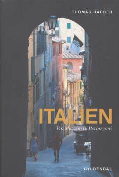 Italien : fra Mazzini til Berlusconi