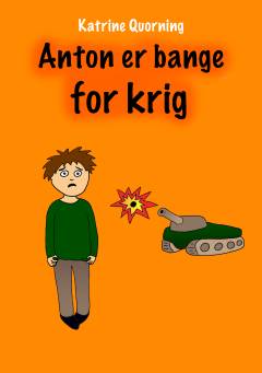 Anton er bange for krig