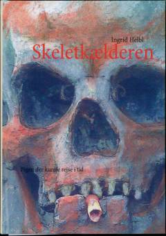 Skeletkælderen : pigen der kunne rejse i tid
