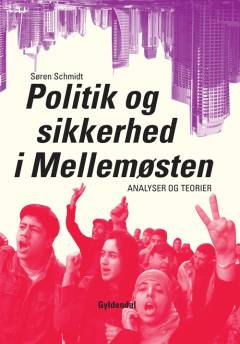 Politik og sikkerhed i Mellemøsten : analyser og teorier