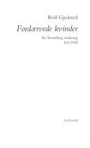 Fordærvede kvinder : en fortælling omkring året 1650