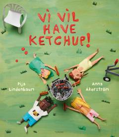 Vi vil have ketchup!