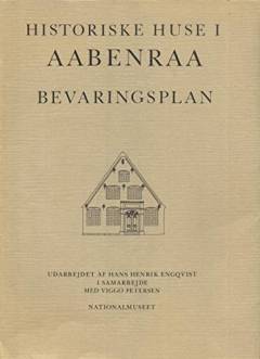 Historiske huse i Aabenraa : bevaringsplan