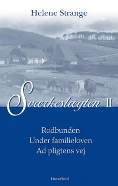 Sværkeslægten. II : Rodbunden. Under familieloven. Ad pligtens vej