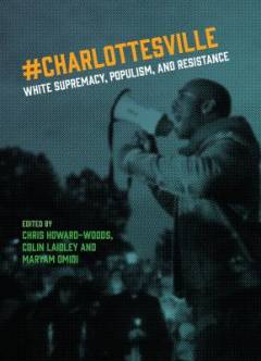 #Charlottesville : white supremacy, populism, and resistance