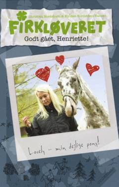 Firkløveret. Bind 3 : Godt gået, Henriette!
