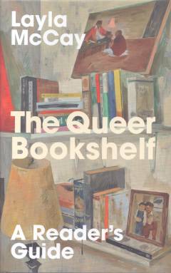 The queer bookshelf : a reader’s guide