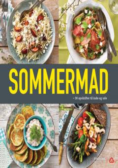 Sommermad : 30 opskrifter til inde og ude
