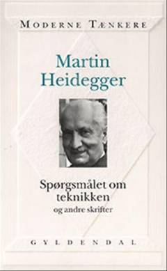 Spørgsmålet om teknikken og andre skrifter