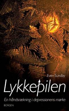 Lykkepilen : en håndsrækning i depressionens mørke