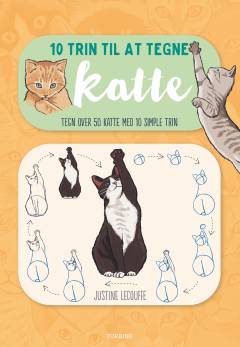 10 trin til at tegne katte : tegn over 50 katte med 10 simple trin