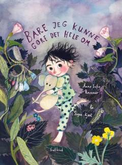 Bare jeg kunne gøre det hele om