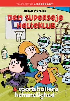 Den superseje helteklub & sportshallens hemmelighed