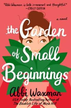 The garden of small beginnings