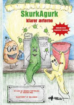SkurkAgurk klarer ærterne : en sjov og lærerig fortælling