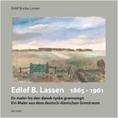 Edlef B. Lassen : en maler fra den dansk-tyske grænseegn