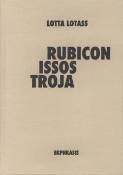 Rubicon, Issos, Troja