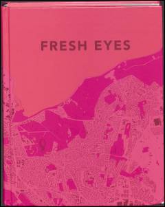 Fresh eyes : international artists rethink Aarhus