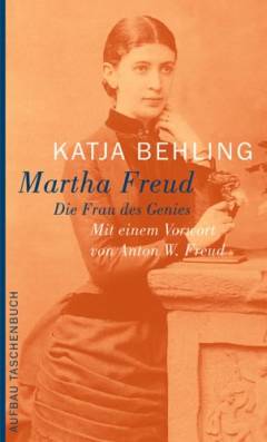 Martha Freud : die Frau des Genies