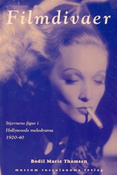 Filmdivaer : stjernens figur i Hollywoods melodrama 1920-40
