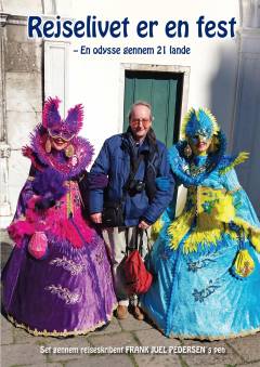Rejselivet er en fest : en odysse gennem 21 lande : set gennem Frank Juel Pedersen's pen