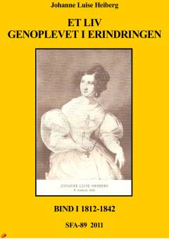 Et liv genoplevet i erindringen. Bind 1 : 1812-42