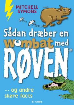 Sådan dræber en wombat med røven og andre skøre facts