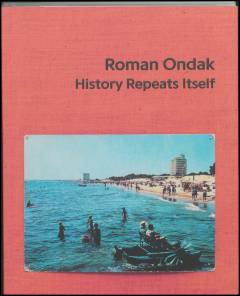 Roman Ondak - history repeats itself