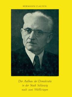 Der Aufbau der Demokratie in der Stadt Schleswig nach den zwei Weltkriegen : Erinnerungen