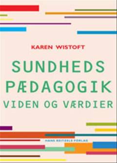 Sundhedspædagogik : viden og værdier