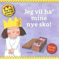 Jeg vil ha' mine nye sko!