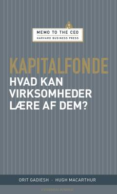 Kapitalfonde - hvad kan virksomheder lære af dem?