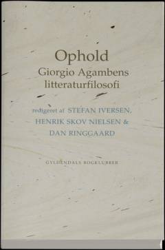 Ophold : Giorgio Agambens litteraturfilosofi